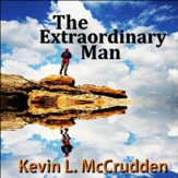 The Extraordinary Man: The Journey of Becoming Your Greater Self [Download]