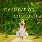 Destination Unknown - Unabridged Audiobook [Download]