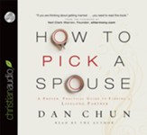 How to Pick a Spouse: A Proven, Practical Guide to Finding a Lifelong Partner - Unabridged Audiobook [Download]