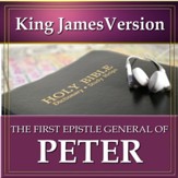The First Epistle General of Peter: King James Version Audio Bible [Download]