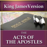 The Acts of the Apostles: King James Version Audio Bible [Download]