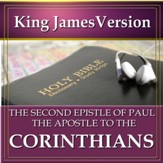 The Second Epistle of Paul the Apostle to the Corinthians: King James Version Audio Bible [Download]