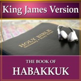 The Book of Habakkuk: King James Version Audio Bible [Download]
