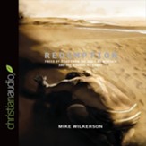 Redemption: Freed by Jesus from the Idols We Worship and the Wounds We Carry - Unabridged Audiobook [Download]