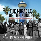 The Miracle of the Kurds: A Remarkable Story of Hope Reborn In Northern Iraq - Unabridged Audiobook [Download]
