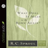 What Does It Mean to Be Born Again? - Unabridged Audiobook [Download]