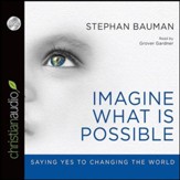 The World Is Ours to Save: Why It's True and Possible - Unabridged Audiobook [Download]