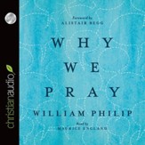 Why We Pray - Unabridged Audiobook [Download]