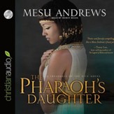 The Pharoh's Daughter: A Treasures of the Nile Novel - Unabridged Audiobook [Download]