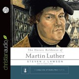 The Heroic Boldness of Martin Luther - Unabridged Audiobook [Download]