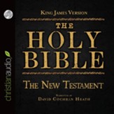 The Holy Bible in Audio - King James Version: The New Testament - Unabridged Audiobook [Download]