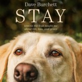 Stay: Lessons My Dogs Taught Me About Life, Loss, and Grace - Unabridged Audiobook [Download]