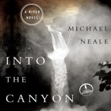 Into the Canyon: A River Novel - Unabridged Audiobook [Download]