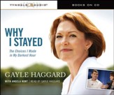 Why I Stayed: The Choices I Made in My Darkest Hour Audiobook [Download]