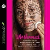 Unashamed: Overcoming the Sins No Girl Wants to Talk About - Unabridged Audiobook [Download]