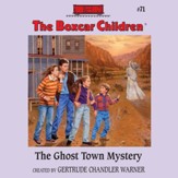 The Ghost Town Mystery - Unabridged Audiobook [Download]