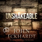 Unshakeable: Dismantling Satan's Plan to Destroy Your Foundation - Unabridged Audiobook [Download]