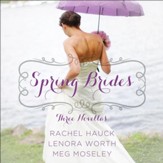 Spring Brides: A Year of Weddings Novella Collection Audiobook [Download]