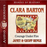 Clara Barton: Courage Under Fire - Unabridged Audiobook [Download]