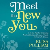 Meet the New You: A 21-Day Plan for Embracing Fresh Attitudes and Focused Habits for Real Life Change - Unabridged Audiobook [Download]