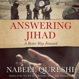 Answering Jihad: A Better Way Forward Audiobook [Download]