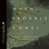 When Trouble Comes - Unabridged edition Audiobook [Download]
