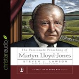 The Passionate Preaching of Martyn Lloyd-Jones - Unabridged edition Audiobook [Download]