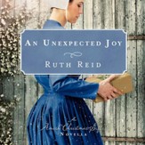 An Unexpected Joy: An Amish Christmas Gift Novella - Unabridged edition Audiobook [Download]