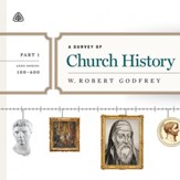 A Survey of Church History, Part 1 AD 100-600 Teaching Series - Unabridged edition Audiobook [Download]