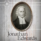 Jonathan Edwards Teaching Series - Unabridged edition Audiobook [Download]