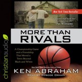 More Than Rivals: A Championship Game and a Friendship That Moved a Town Beyond Black and White - Unabridged edition Audiobook [Download]