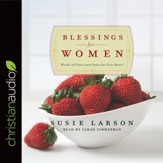 Blessings for Women: Words of Grace and Peace for Your Heart - Unabridged edition Audiobook [Download]