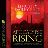 Apocalypse Rising: Chaos in the Middle East, the Fall of the West, and Other Signs of the End Times - Unabridged edition Audiobook [Download]