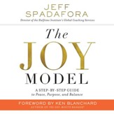 The Joy Model: A Step-by-Step Guide to Peace, Purpose, and Balance Audiobook [Download]