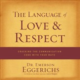 The Language of Love and Respect: Cracking the Communication Code with Your Mate - Unabridged edition Audiobook [Download]