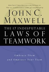 The 17 Indisputable Laws of Teamwork: Embrace Them and Empower Your Team - Abridged edition Audiobook [Download]