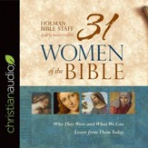 31 Women of the Bible: Who They Were and What We Can Learn from Them Today - Unabridged edition Audiobook [Download]