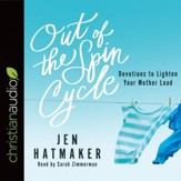 Out of the Spin Cycle: Devotions to Lighten Your Mother Load - Unabridged edition Audiobook [Download]