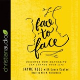 Face to Face: Discover How Mentoring Can Change Your Life - Unabridged edition Audiobook [Download]