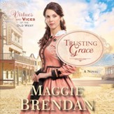 Trusting Grace: A Novel - Unabridged edition Audiobook [Download]