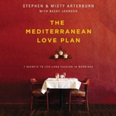 The Mediterranean Love Plan: 7 Secrets to Life-Long Passion in Marriage - Unabridged edition Audiobook [Download]