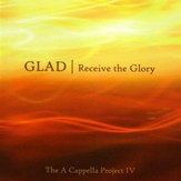 Receive the Glory (A Capella Project IV) [Music Download]