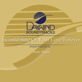 I Could Sing Of Your Love Forever [Music Download]
