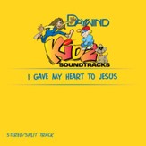 I Gave My Heart To Jesus [Music Download]