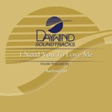 I Need You To Love Me [Music Download]