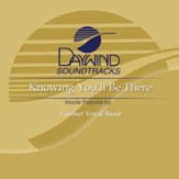 Knowing You'll Be There [Music Download]