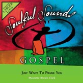 Just Want To Praise You [Music Download]