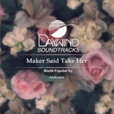 Maker Said Take Her [Music Download]