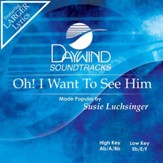 Oh I Want To See Him [Music Download]