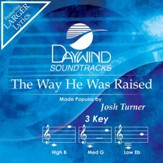 Way He Was Raised [Music Download]